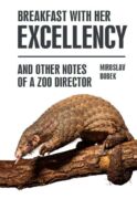 Breakfast with Her Excellency and Other Notes of a Zoo Director (e-kniha)