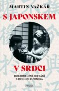 S Japonskem v srdci: Dobrodružné setkání (e-kniha)