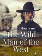 The Wild Man of the West (e-kniha)