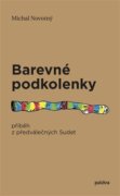 Barevné podkolenky - Příběh z předválečných Sudet