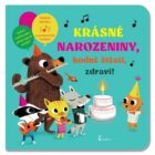 Krásné narozeniny, hodně štěstí, zdraví! - zvuková knížka