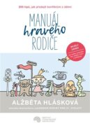 Manuál hravého rodiče - aneb 200 tipů, jak předejít konfliktům s dětmi