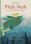 Pták Noh a ptáček Nožička - Ohňový mužíček Pinďula Panďula