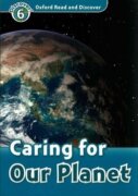 Oxford Read and Discover Level 6 Caring for Our Planet