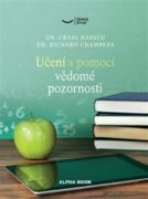 Učení s pomocí vědomé pozornosti - Zmírněte stres a zvyšte výkon svého mozku pomocí mindfulness tech