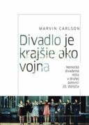 Divadlo je krajšie ako vojna. Nemecká divadelná réžia v druhej polovici 20. storočia (e-kniha)