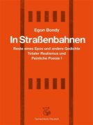 In Strassenbahnen - Reste eines Epos und andere Gedichte Totaler Realismus und Peinliche Poesie I