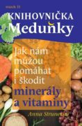 Jak nám můžou pomáhat i škodit minerály a vitaminy (e-kniha)