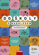 Do školy s nadhledem - Soubor pracovních listů pro předškoláky s metodickým návodem