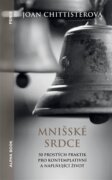 Mnišské srdce - 50 prostých praktik pro kontemplativní a naplňující život