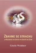 Zbavme se strachu - z přechodu do života po životě na Zemi