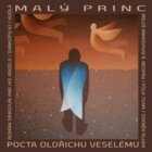 Malý princ - Pocta Oldřichu Veselému (CD)