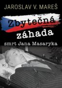 Zbytečná záhada – Smrt Jana Masaryka