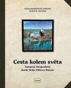 Cesta kolem světa - Zatopený fotografický deník Jiřího Viktora Daneše