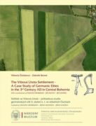 The Vrbová Lhota Settlement – a Case Study of Germanic Elites in the 3rd Century AD in Central Bohem