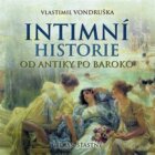Intimní historie - Od antiky po baroko (CD)