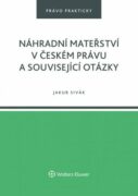 Náhradní mateřství v českém právu a související otázky