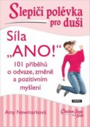 Slepičí polévka pro duši - Síla „ANO!“