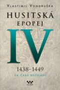 Husitská epopej IV 1438-1449