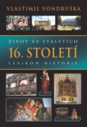Život ve staletích 16. století - Lexikon historie