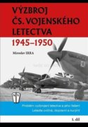 Výzbroj československého vojenského letectva 1945-1950 - 1. díl