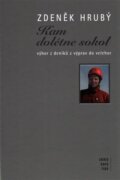 Kam dolétne sokol - výbor z deníků z výprav do velehor