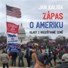 Zápas o Ameriku - Hlasy z rozeštvané země (CD)