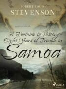 A Footnote to History - Eight Years of Trouble in Samoa (e-kniha)