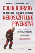 Nedosažitelné prvenství - Od ohně k ledu - sám napříč Antarktidou