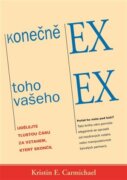 Konečně ex toho vašeho ex - Udělejte tlustou čáru za vztahem, který skončil