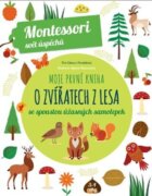 Moje první kniha o zvířatech z lesa (Montessori: Svět úspěchů)