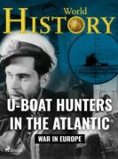 U-Boat Hunters in the Atlantic (e-kniha)