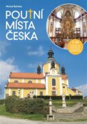 Poutní místa Česka 2. - Plzeňský kraj, Jihočeský kraj, Kraj Vysočina, Pardubický kraj