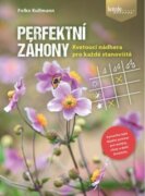 Perfektní záhony - Kvetoucí nádhera pro každé stanoviště