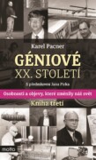 Géniové XX. století Kniha třetí - Osobnosti a objevy, které změnily svět