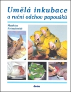 Umělá inkubace a ruční odchov papoušků