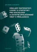 Základy matematiky, logiky a statistiky pro sociologii a ostatní společenské vědy v příkladech (e-kn