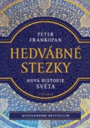 Hedvábné stezky - Nová historie světa