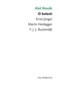 O bolesti - Ernst Jünger - Martin Heidegger - F. J. J. Buytendijk