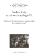 Studijní texty ze spirituální teologie VI. - Duchovní život a fenomén napomínání (correctio fraterna