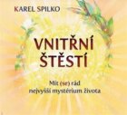 Vnitřní štěstí - Mít (se) rád nejvyšší mystérium života