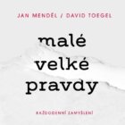 Malé velké pravdy: Každodenní zamyšlení