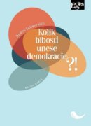 Kolik blbosti unese demokracie?! - Kniha esejů