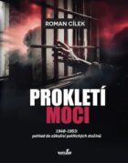 Prokletí moci 1948-1953: pohled do zákulisí politických zločinů