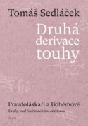 Druhá derivace touhy 3: Pravdoláskaři a Bohémové