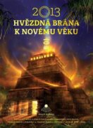 2013 - Hvězdná brána k Novému věku