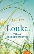Louka - Vábení do tajuplného světa