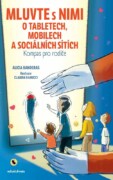 Mluvte s nimi o tabletech, mobilech a sociálních sítích - Kompas pro rodiče a děti