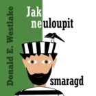 Jak neuloupit smaragd (CD)