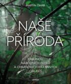 Naše příroda: Krajinou národních parků a CHKO (e-kniha)